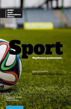 Sport: język, społeczeństwo, kultura Tom 2 Sport współczesna problematyka