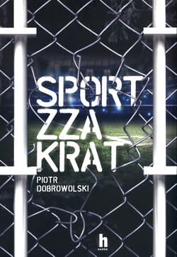 Sport zza krat - Dobrowolski Piotr