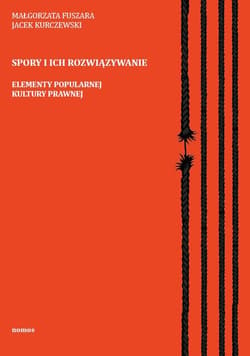 Spory i ich rozwiązywanie Elementy popularnej kultury prawnej