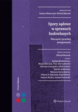 Spory sądowe w sprawach budowlanych Wszczęcie... - Praca zbiorowa