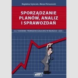 Sporządzanie planów analiz i sprawozdań A.35 Podręcznik Część 3 Szkoła ponadgimnazjalna - Szymczak Magdalena