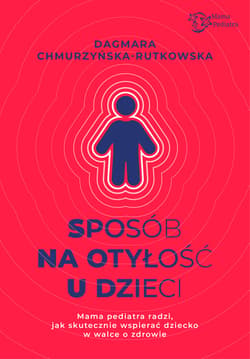 Sposób na otyłość u dzieci - ebook - Dagmara Chmurzyńska-Rutkowska