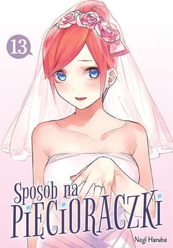 Sposób na pięcioraczki. Tom 13 - Negi Haruba