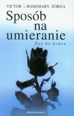 Sposób na umieranie - Victor Zorza, Rosemary Zorza