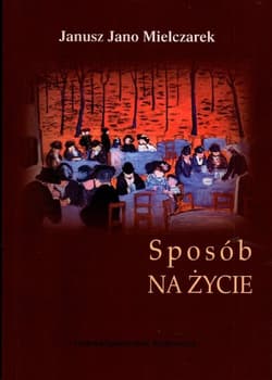 Sposób na życie - Mielczarek Janusz Jano
