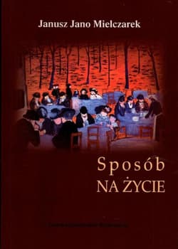 Sposób na życie - Mielczarek Janusz Jano