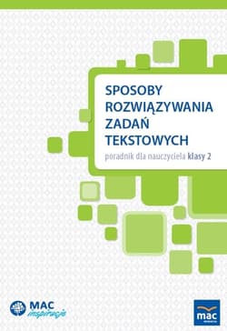 Sposoby rozwiązywania zadań tekstowych. Poradnik - Praca zbiorowa