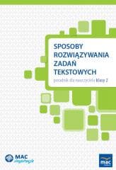 Sposoby rozwiązywania zadań tekstowych. Poradnik - Praca zbiorowa