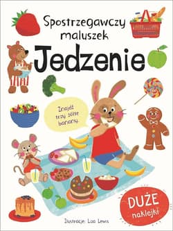 Spostrzegawczy maluszek. Jedzenie - Praca zbiorowa