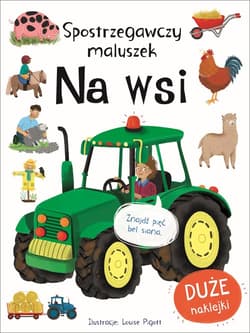 Spostrzegawczy maluszek Na wsi - Louise Pigott