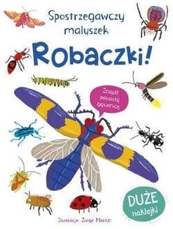 Spostrzegawczy maluszek Robaczki! - Praca zbiorowa