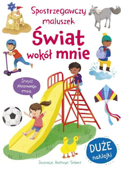 Spostrzegawczy maluszek. Świat wokół mnie - Bromage Fran