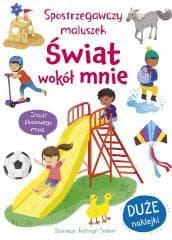 Spostrzegawczy maluszek. Świat wokół mnie - Bromage Fran