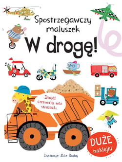 Spostrzegawczy maluszek W drogę! - Amanda Askew