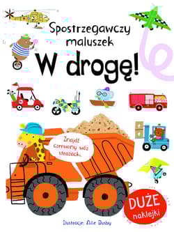 Spostrzegawczy maluszek W drogę! - Ailie Busby