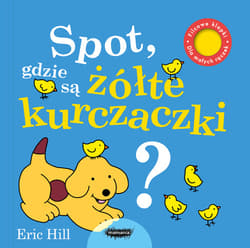 Spot gdzie są żółte kurczaczki?
