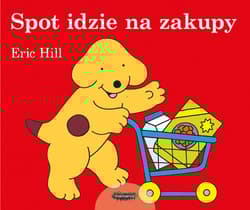 Spot idzie na zakupy - Eric Hill