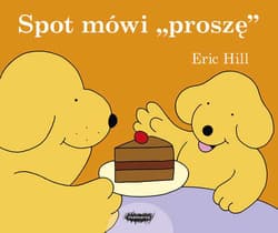 Spot mówi proszę - Eric Hill