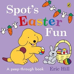 Spot’s Easter Fun wer. angielska - Eric Hill