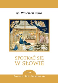 Spotkać się w Słowie - tom 1 - ebook - Wojciech Pikor