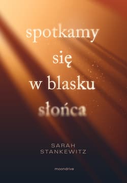 Spotkamy się w blasku słońca - ebook - Sarah Stankewitz