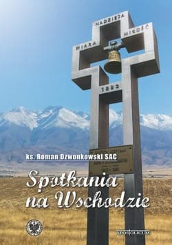 Spotkania na Wschodzie - Roman Dzwonkowski