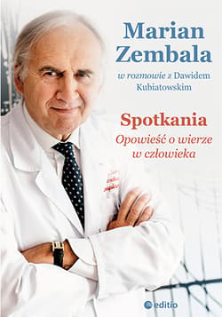 Spotkania Opowieść o wierze w człowieka - Kubiatowski Dawid, Zembala Marian