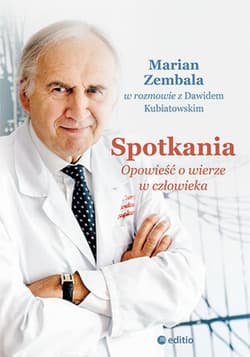 Spotkania. Opowieść o wierze w człowieka - audiobook - Kubiatowski Dawid, Zembala Marian