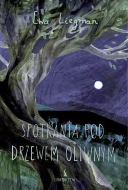 Spotkania pod dzrewem oliwnym. 33 przypowieści... - Ewa Liegman