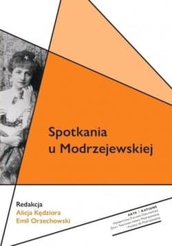 Spotkania u Modrzejewskiej - Emil Orzechowski
