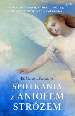 Spotkania z Aniołem Stróżem - ebook - Marcello Stanzione