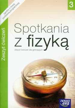 Spotkania z fizyką 3 Zeszyt ćwiczeń Gimnazjum