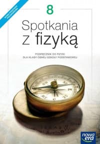 Spotkania z fizyką 8 Podręcznik Szkoła podstawowa - Francuz-Ornat Grażyna, Teresa Kulawik, Nowotny-Różańska Maria