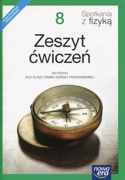 Spotkania z fizyką 8 Zeszyt ćwiczeń Szkoła podstawowa - Bartłomiej Piotrowski