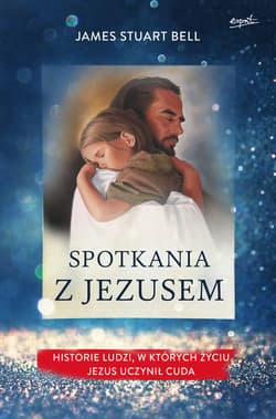 Spotkania z Jezusem - ebook - James Stuart Bell