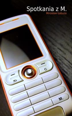 Spotkania z M. - Mirosław Łabuza