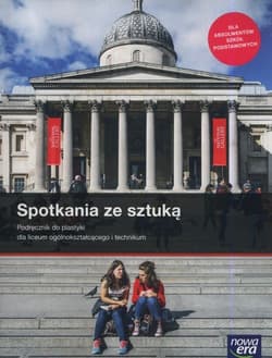 Spotkania ze sztuką Podręcznik do plastyki Szkoła ponadpodstawowa