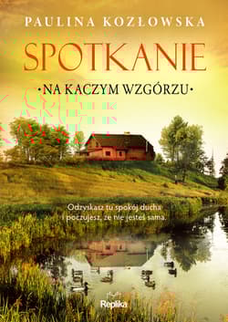 Spotkanie na Kaczym Wzgórzu - Paulina Kozłowska