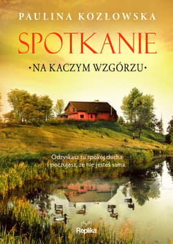 Spotkanie na Kaczym Wzgórzu - ebook - Paulina Kozłowska
