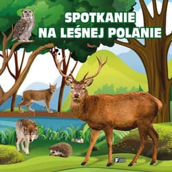 Spotkanie na leśnej polanie - Opracowanie Zbiorowe