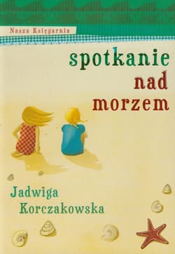 Spotkanie nad morzem - Jadwiga Korczakowska