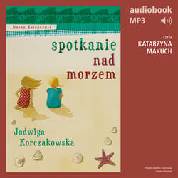 Spotkanie nad morzem - audiobook - Jadwiga Korczakowska
