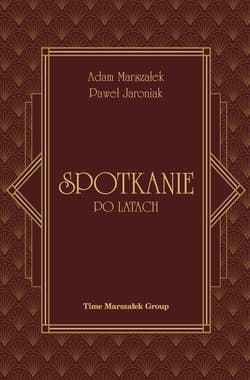 Spotkanie po latach - Adam Marszałek, Paweł Jaroniak