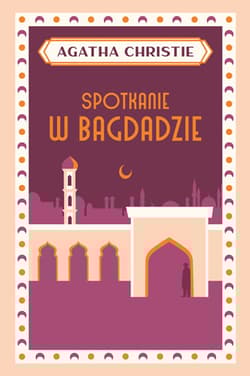 Spotkanie w Bagdadzie wyd. 2024 - Agatha Christie