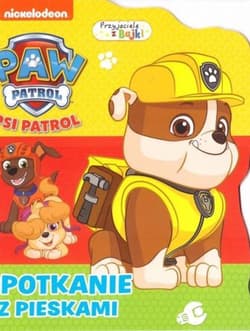 Spotkanie z pieskami. Psi Patrol. Przyjaciele z bajki - Opracowanie Zbiorowe
