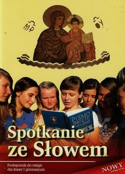 Spotkanie ze Słowem 1 Podręcznik Gimnazjum