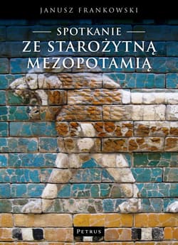Spotkanie ze Starożytną Mezopotamią czyli trochę wprowadzenia w dzieje ludzkości