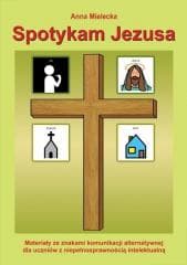 Spotykam Jezusa. Materiały ze znakami komunikacji - Anna Mielecka