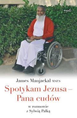Spotykam Jezusa - Pana cudów - ebook - James Manjackal