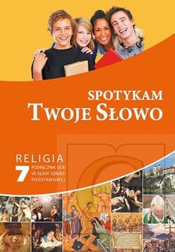 Spotykam Twoje Słowo Religia 7 Podręcznik Szkoła podstawowa